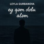 دانلود آهنگ ای غم دولو عالم از لیلا قوربانوا