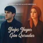 دانلود آهنگ یاغیش یویور گون قورودور از شاهمار حاجیف و اولکر میرزه زاده