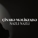 دانلود آهنگ نازلی نازلی از چیناره ملک زاده