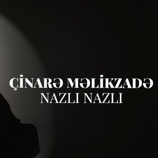 دانلود آهنگ نازلی نازلی از چیناره ملک زاده دانلود آهنگ نازلی نازلی از چیناره ملک زاده
