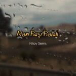 دانلود آهنگ من باشی بلالی از نیلای شمس