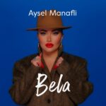 دانلود آهنگ بلا از آیسل منافلی