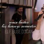 دانلود آهنگ سنین قدر هچ کیمسئی سومدیم از الیف بوسه دوغان