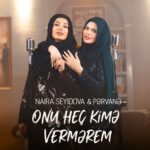 دانلود آهنگ اونو هچ کیمه ورمرم از پروانه و نایرا سیدوا