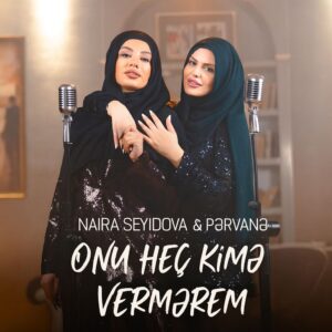 دانلود آهنگ اونو هچ کیمه ورمرم از پروانه و نایرا سیدوا
