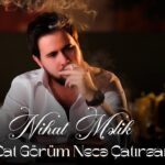 دانلود آهنگ چات گوروم نجه چاتیرسان از نیهات ملک