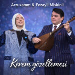 دانلود آهنگ کرم گوزللمسی از آرزوخانیم و فضا‌ییل میسکین‌لی