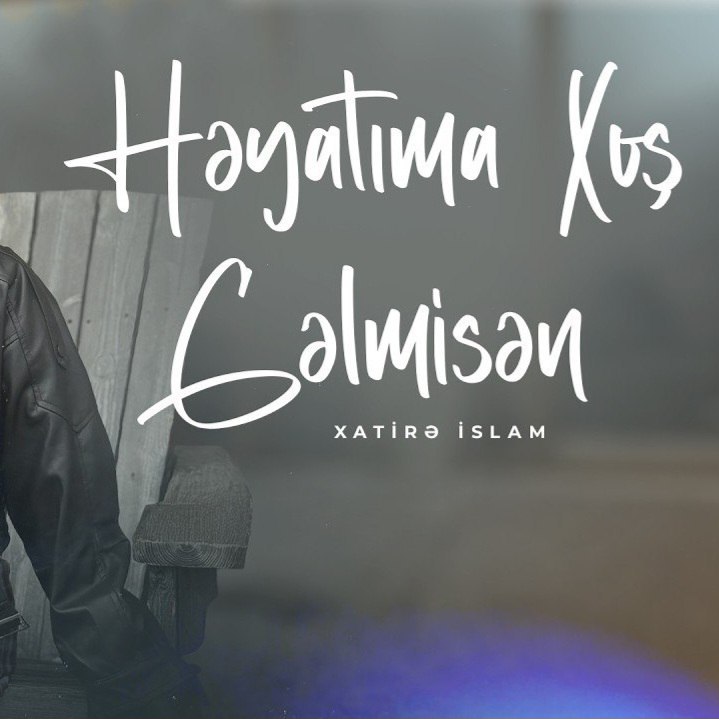 دانلود آهنگ حیاتیما خوش گلمیسن از خاطره اسلام