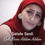 دانلود آهنگ گل منه آدیم آدیم از شلاله سسلی